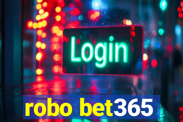 robo bet365